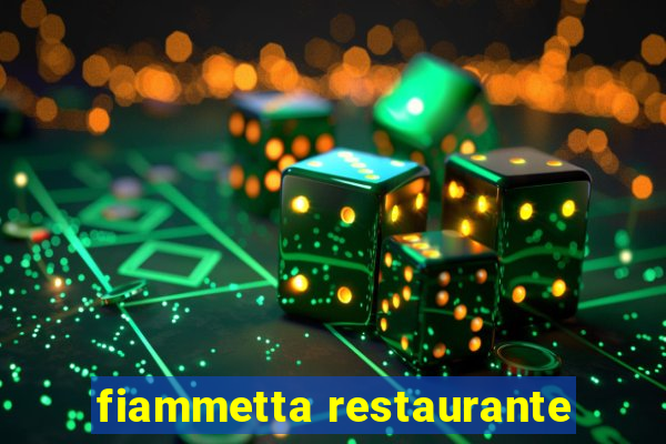 fiammetta restaurante